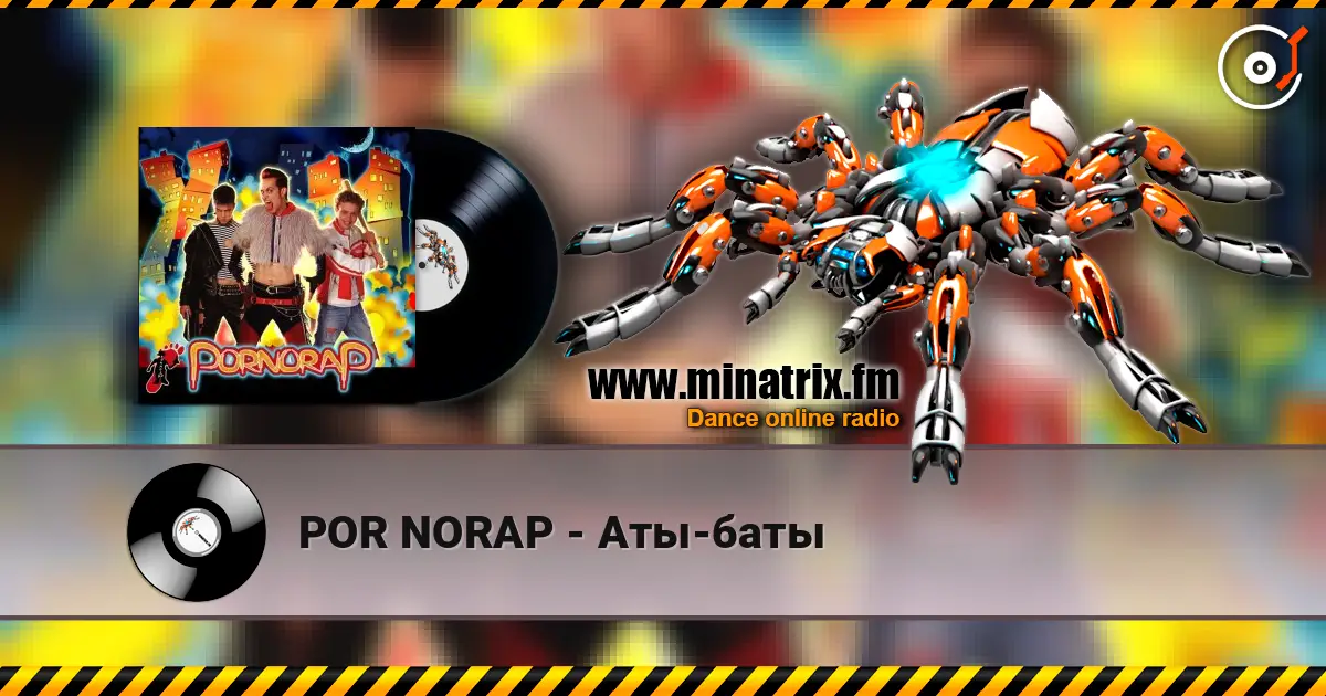 POR NORAP - Аты-баты listen online in high quality | Minatrix.FM