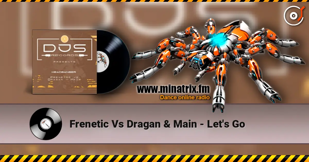 Frenetic Vs Dragan & Main - Let's Go listen online in high quality | Minatrix.FM