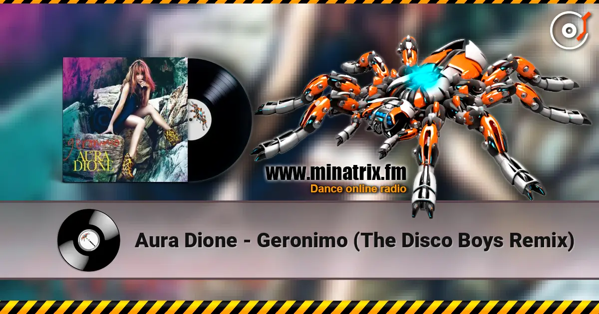 Aura Dione - Geronimo (The Disco Boys Remix) listen online in high quality | Minatrix.FM