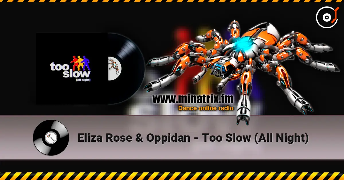 Eliza Rose & Oppidan - Too Slow (All Night) listen online in high quality | Minatrix.FM