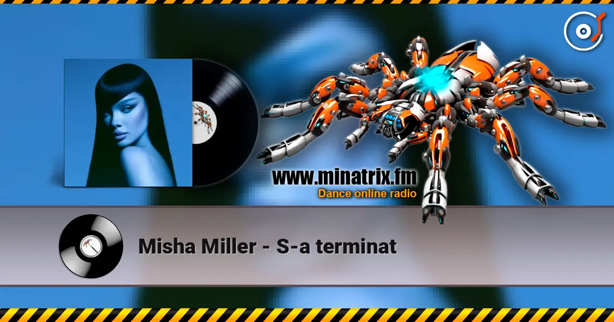 Misha Miller - S-a terminat listen online in high quality | Minatrix.FM