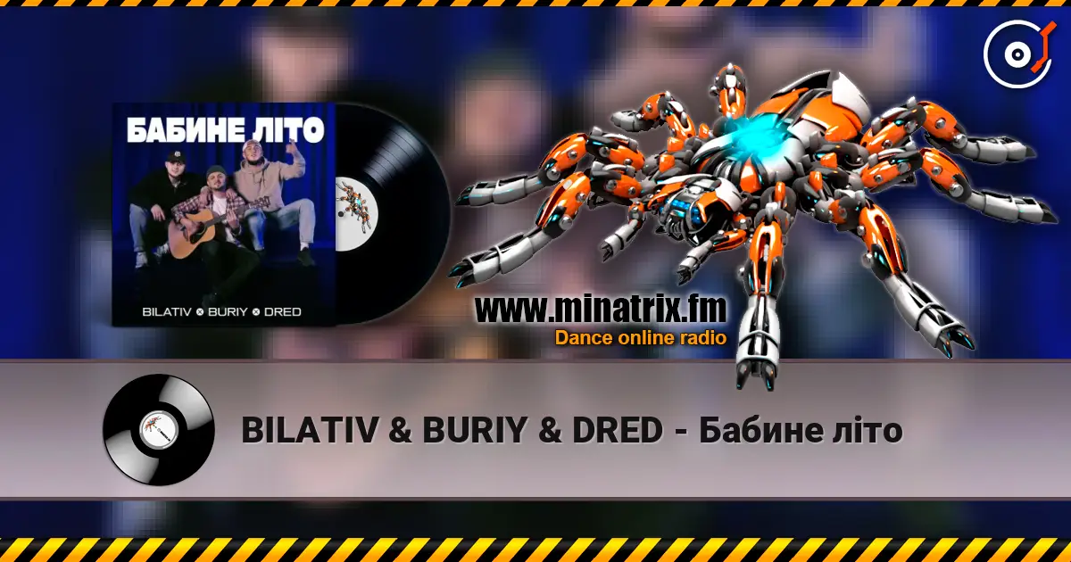 BILATIV & BURIY & DRED - Бабине літо listen online in high quality | Minatrix.FM