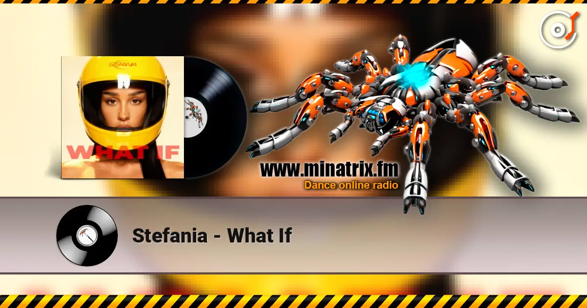 Stefania - What If listen online in high quality | Minatrix.FM