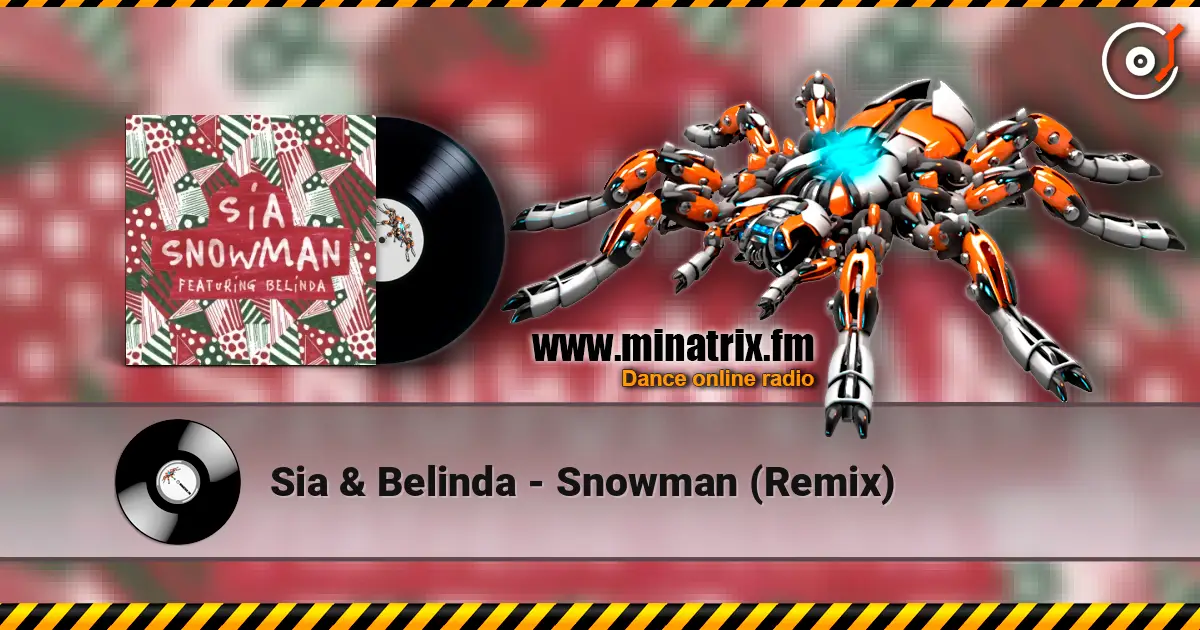 Sia & Belinda - Snowman (Remix) listen online in high quality | Minatrix.FM