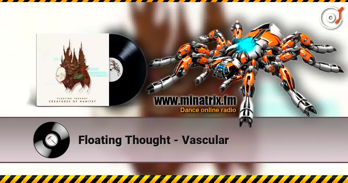 Floating Thought - Vascular listen online in high quality | Minatrix.FM
