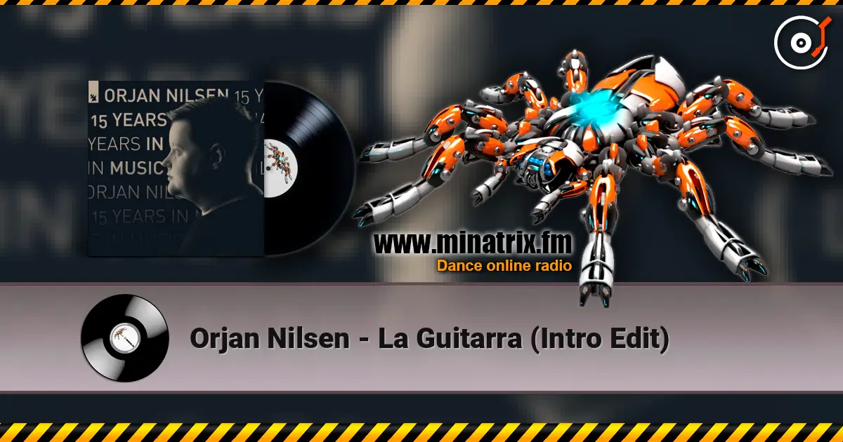 Orjan Nilsen - La Guitarra (Intro Edit) listen online in high quality | Minatrix.FM