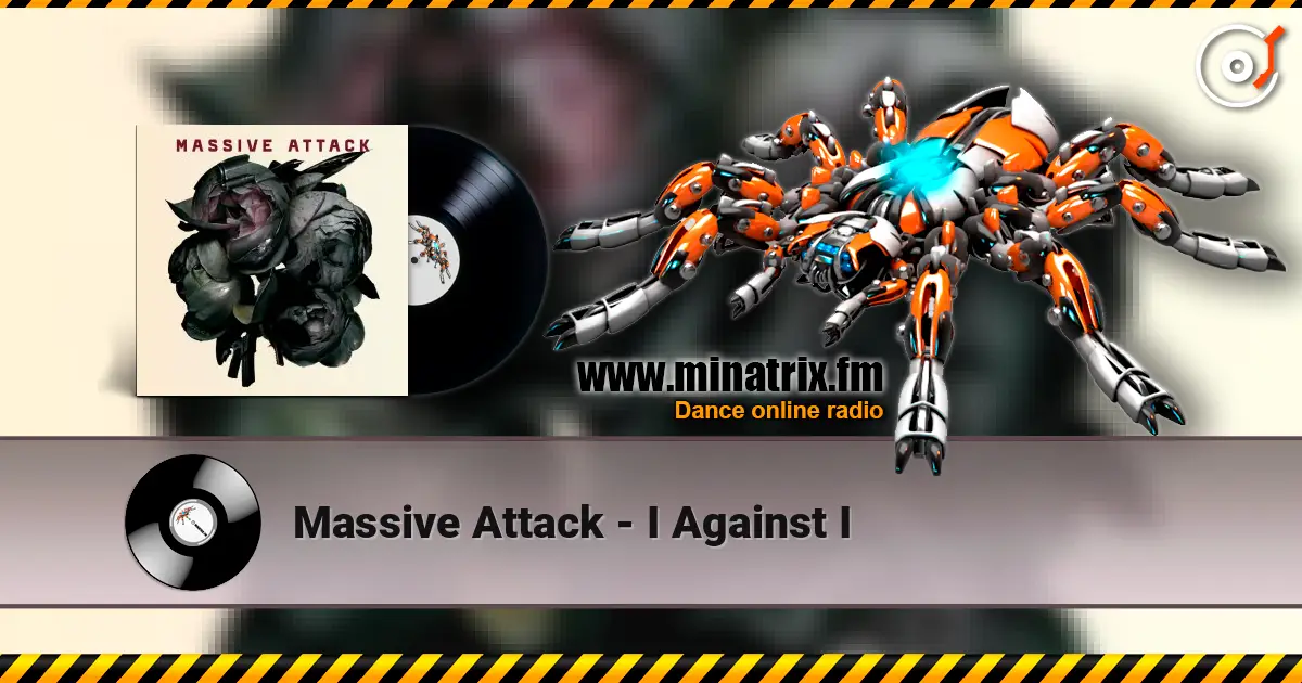 Massive Attack - I Against I listen online in high quality | Minatrix.FM