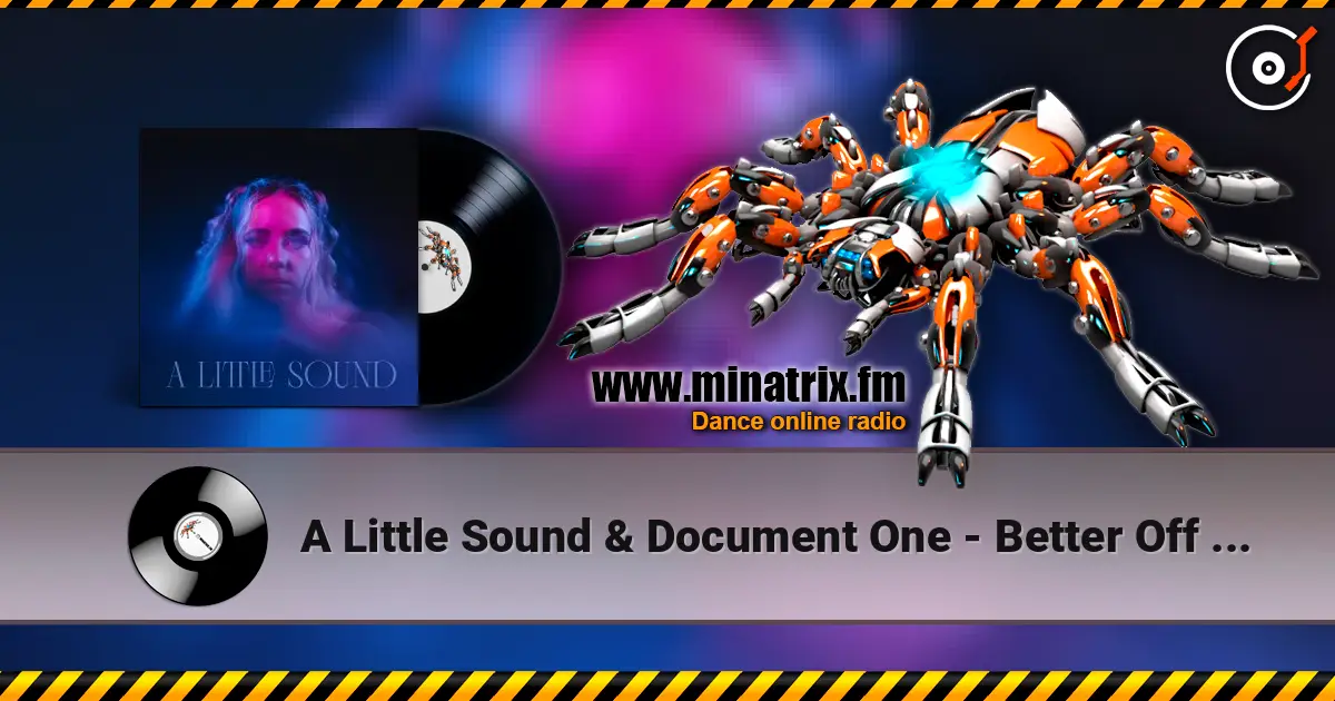 A Little Sound & Document One - Better Off Alone listen online in high quality | Minatrix.FM