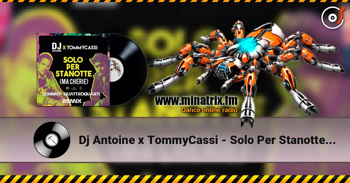 Dj Antoine x TommyCassi - Solo Per Stanotte (Johnny Quattroquarti Remix) listen online in high quality | Minatrix.FM