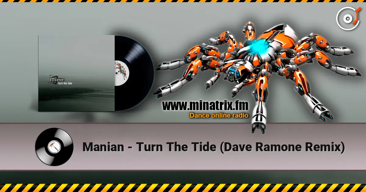 Manian - Turn The Tide (Dave Ramone Remix) listen online in high quality | Minatrix.FM