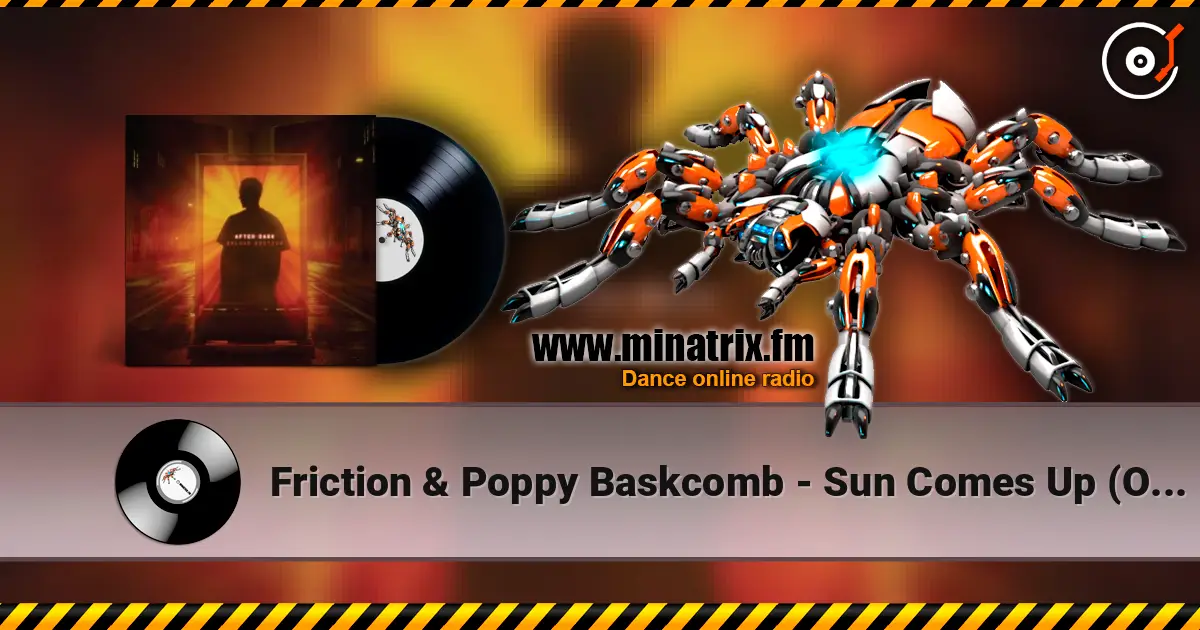 Friction & Poppy Baskcomb - Sun Comes Up (Original Mix) listen online in high quality | Minatrix.FM