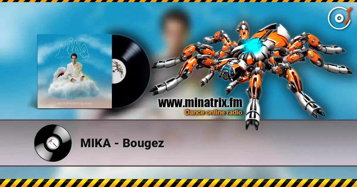 MIKA - Bougez listen online in high quality | Minatrix.FM
