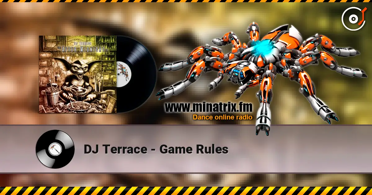 DJ Terrace - Game Rules listen online in high quality | Minatrix.FM