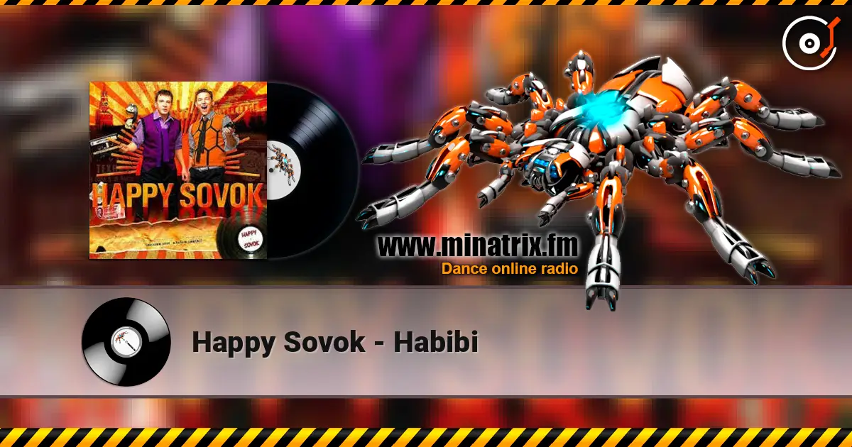 Happy Sovok - Habibi listen online in high quality | Minatrix.FM