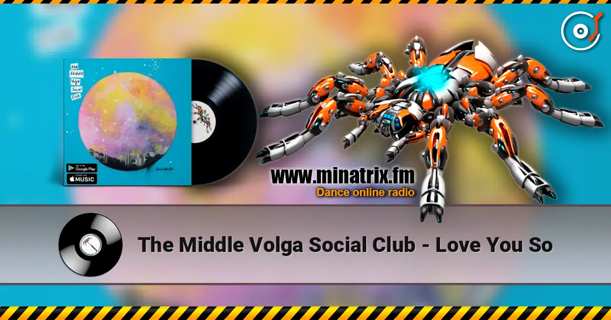 The Middle Volga Social Club - Love You So listen online in high quality | Minatrix.FM