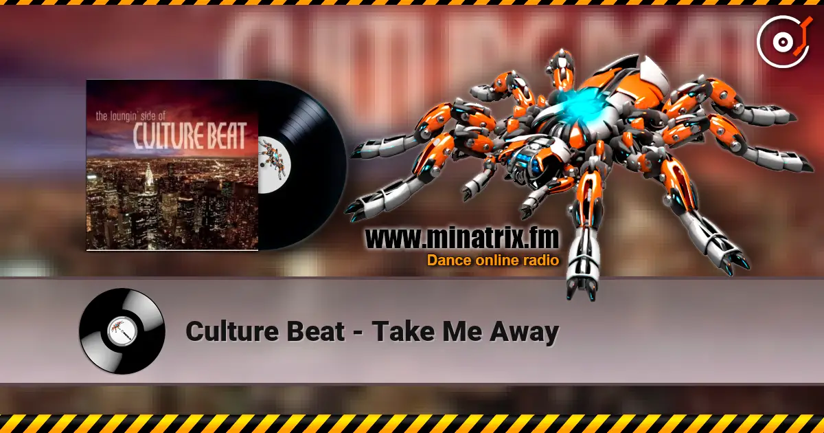 Culture Beat - Take Me Away listen online in high quality | Minatrix.FM