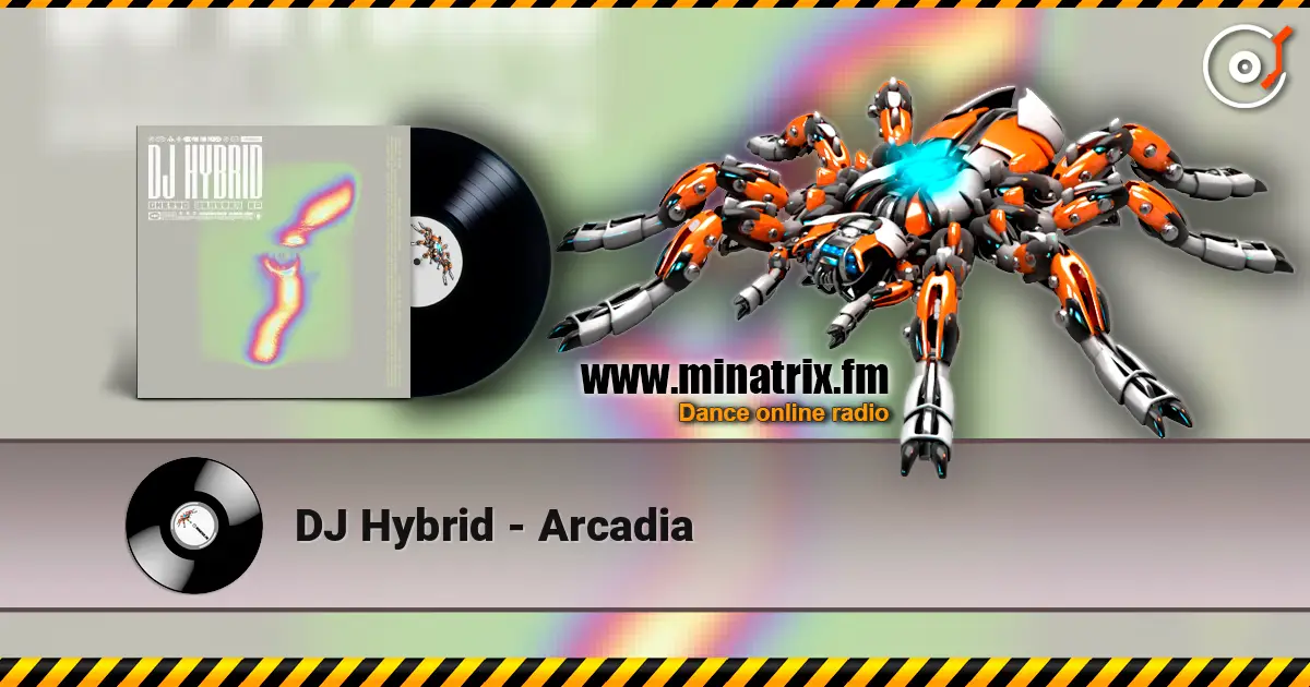 DJ Hybrid - Arcadia listen online in high quality | Minatrix.FM