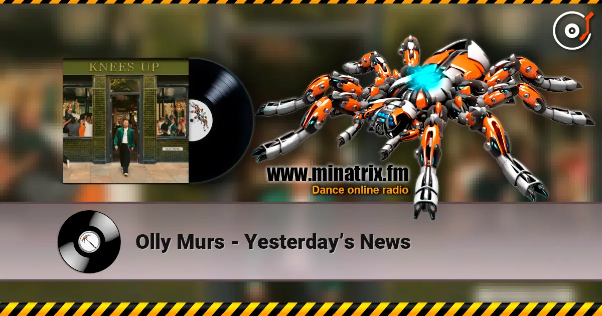 Olly Murs - Yesterday’s News listen online in high quality | Minatrix.FM
