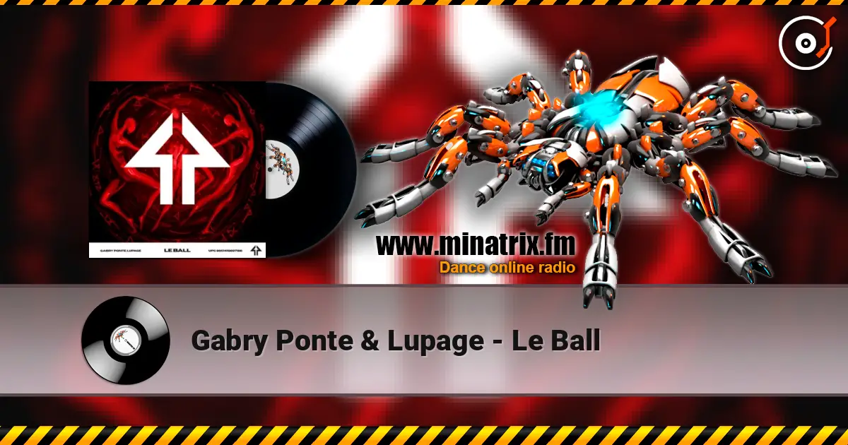 Gabry Ponte & Lupage - Le Ball listen online in high quality | Minatrix.FM