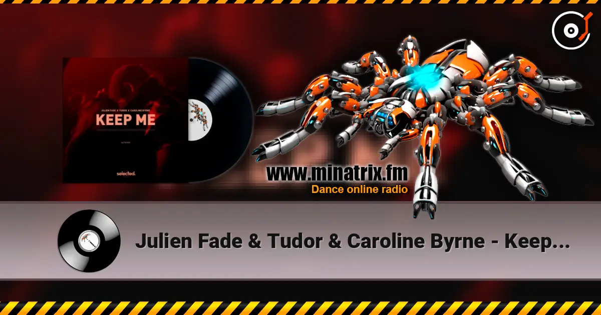 Julien Fade & Tudor & Caroline Byrne - Keep Me listen online in high quality | Minatrix.FM