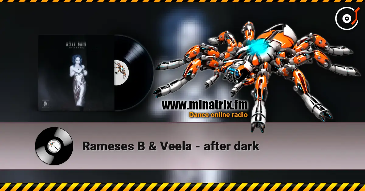 Rameses B & Veela - after dark listen online in high quality | Minatrix.FM
