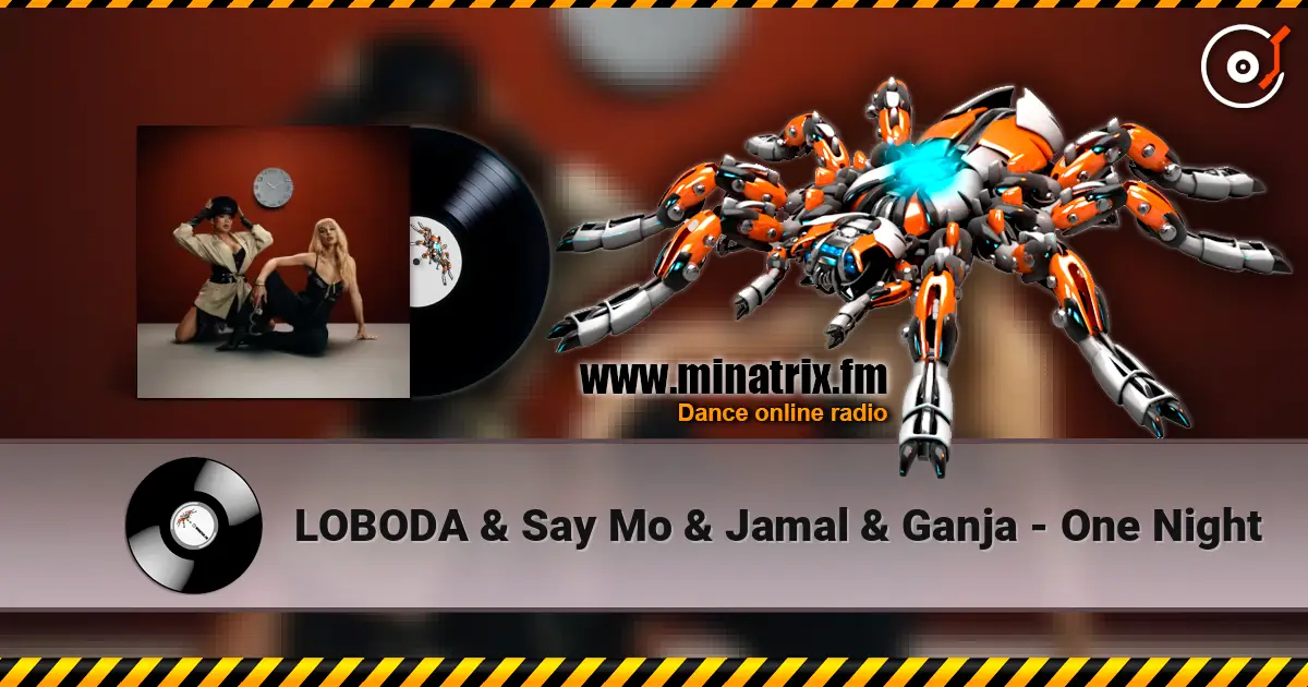 LOBODA & Say Mo & Jamal & Ganja - One Night listen online in high quality | Minatrix.FM