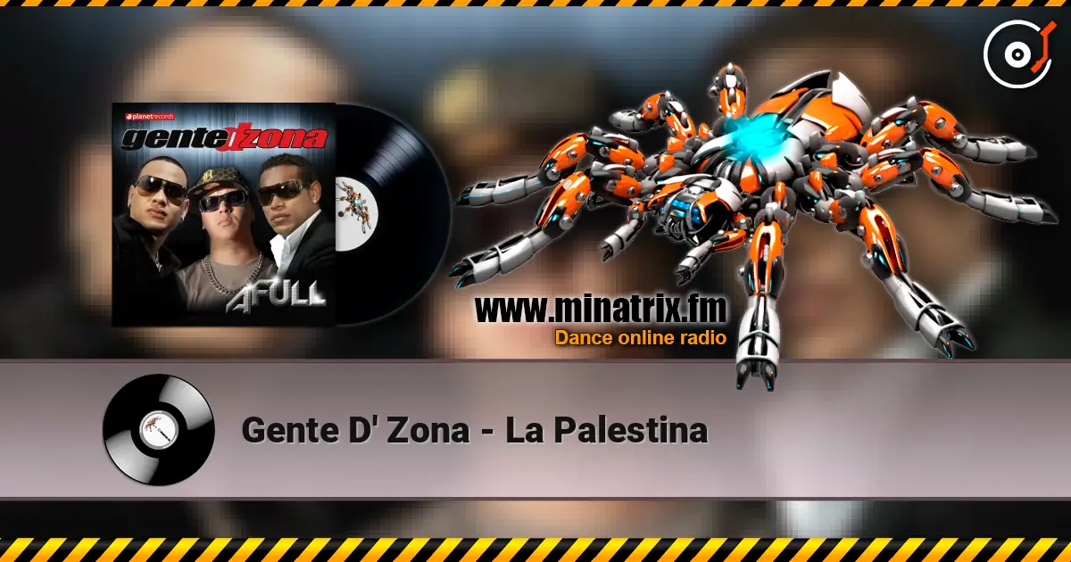 Gente D' Zona - La Palestina listen online in high quality | Minatrix.FM