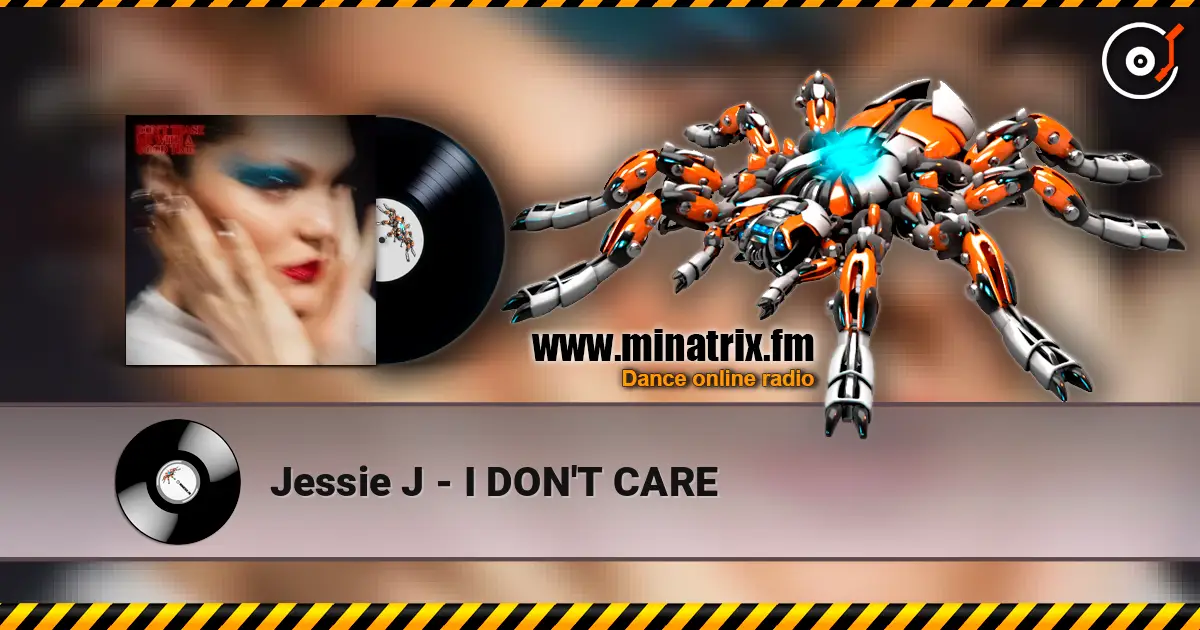 Jessie J - I DON'T CARE listen online in high quality | Minatrix.FM