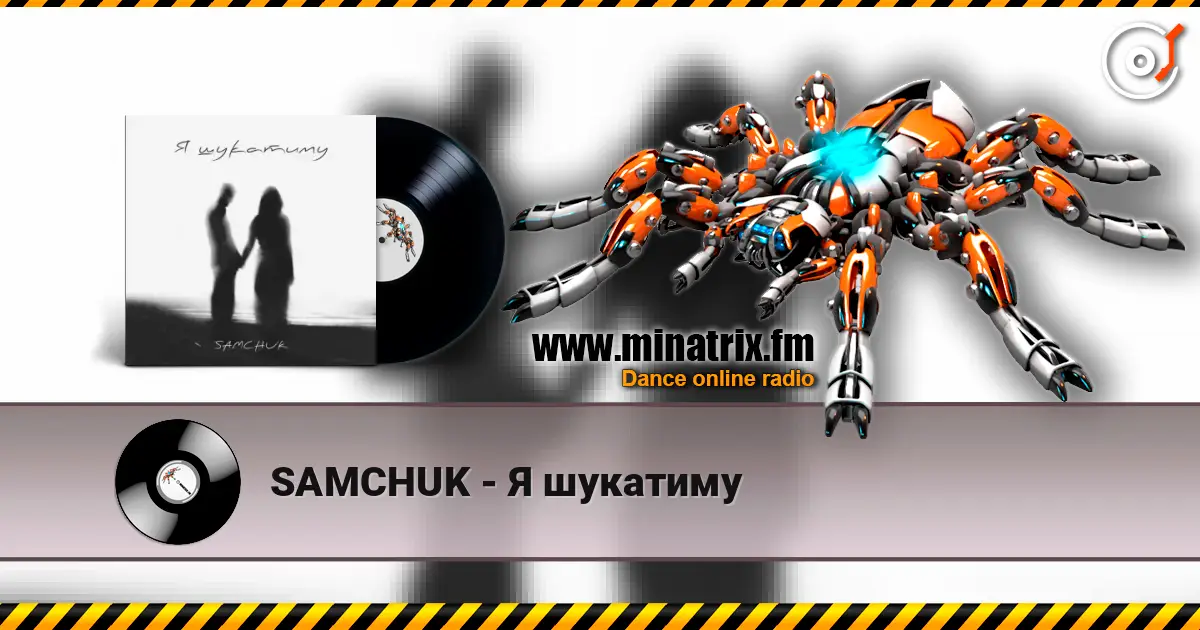 SAMCHUK - Я шукатиму listen online in high quality | Minatrix.FM