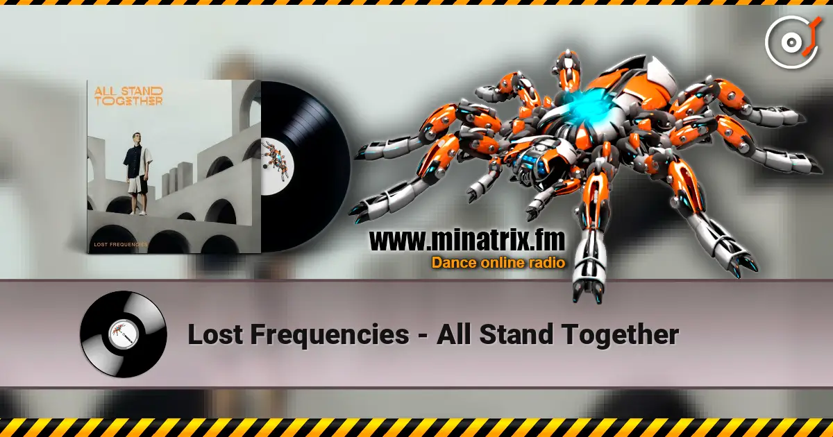 Lost Frequencies - All Stand Together listen online in high quality | Minatrix.FM