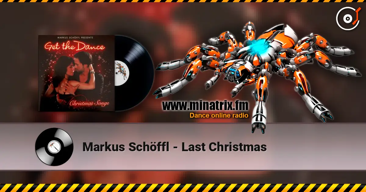 Markus Schöffl - Last Christmas listen online in high quality | Minatrix.FM