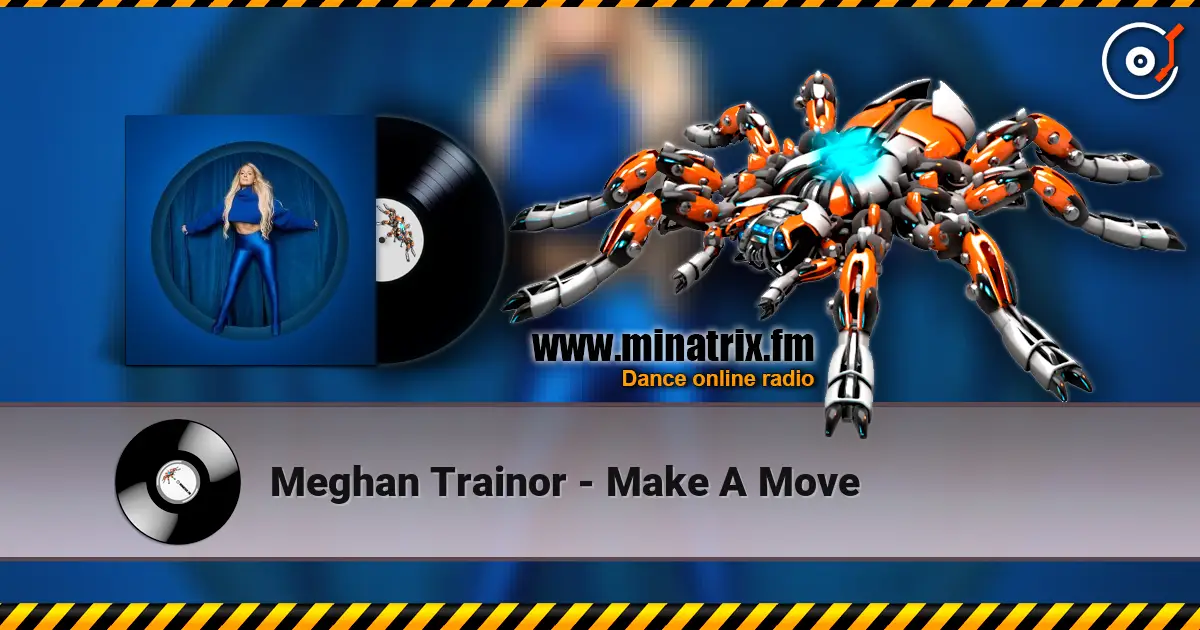 Meghan Trainor - Make A Move listen online in high quality | Minatrix.FM