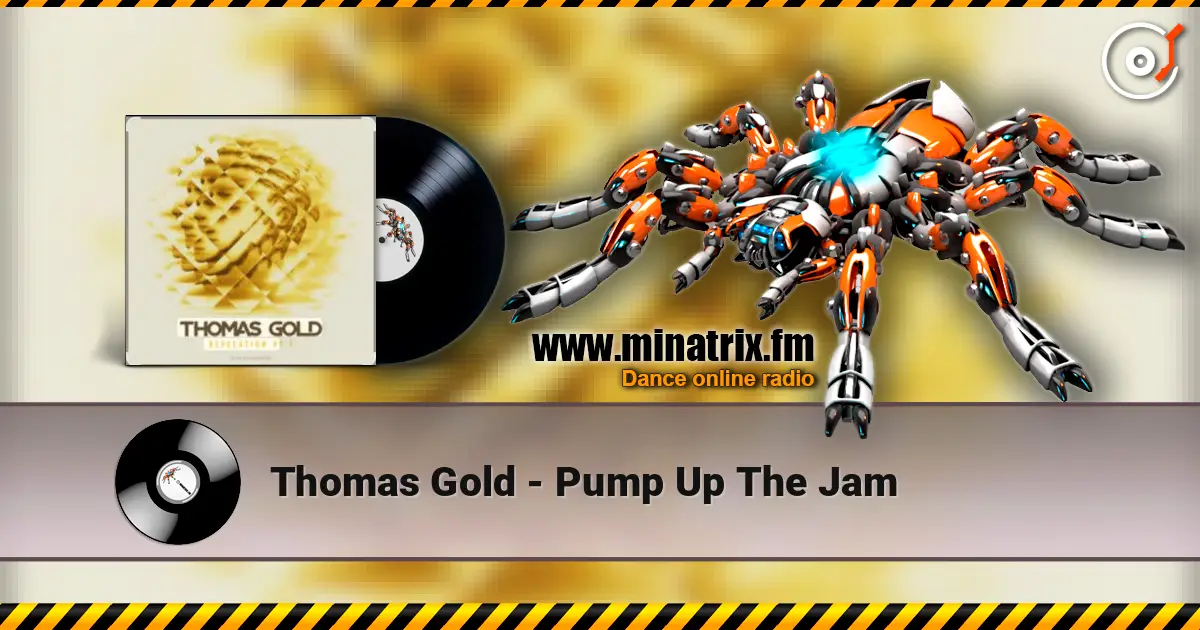 Thomas Gold - Pump Up The Jam listen online in high quality | Minatrix.FM