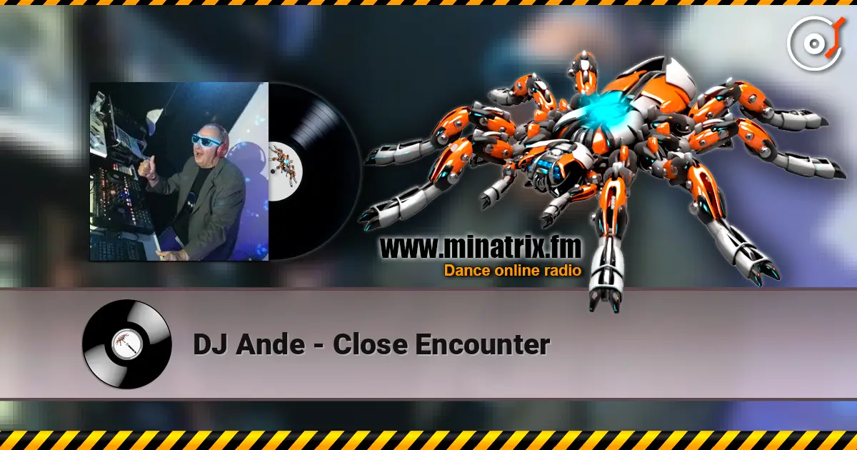 DJ Ande - Close Encounter listen online in high quality | Minatrix.FM
