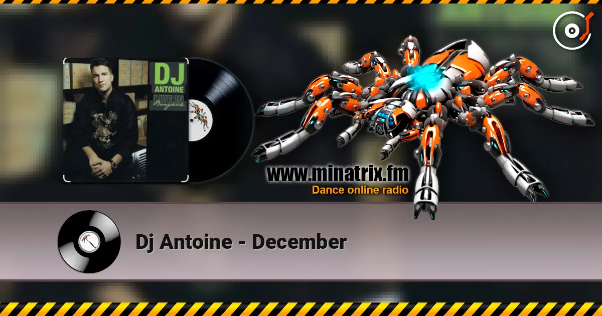 Dj Antoine - December listen online in high quality | Minatrix.FM
