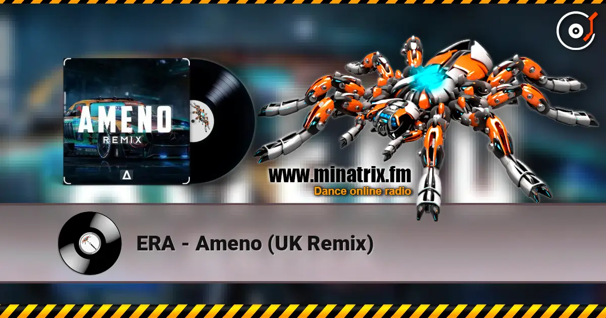ERA - Ameno (UK Remix) listen online in high quality | Minatrix.FM