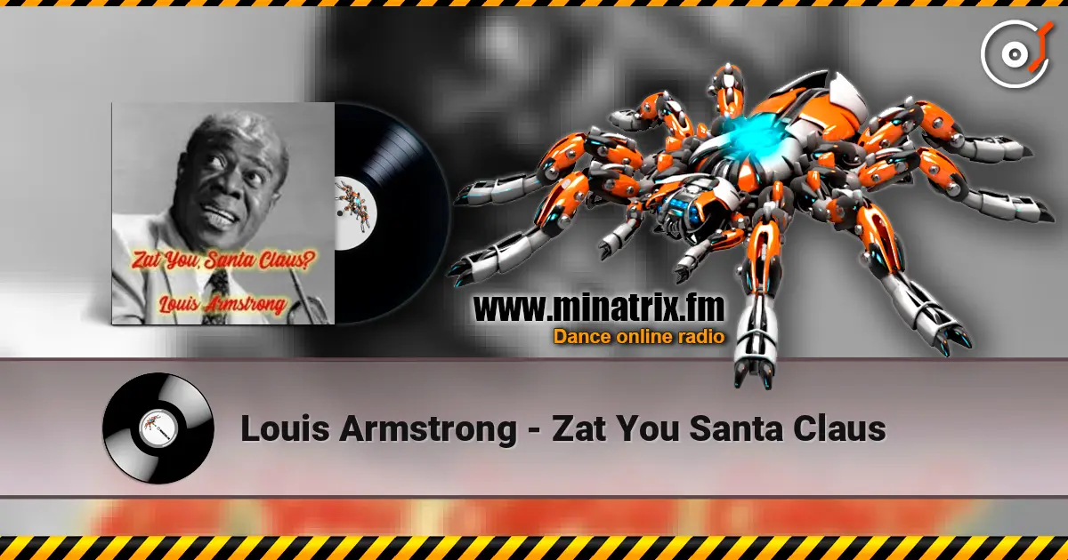 Louis Armstrong - Zat You Santa Claus listen online in high quality | Minatrix.FM