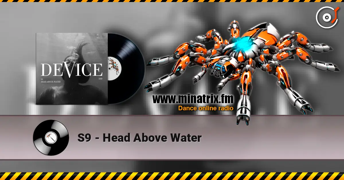 S9 - Head Above Water listen online in high quality | Minatrix.FM