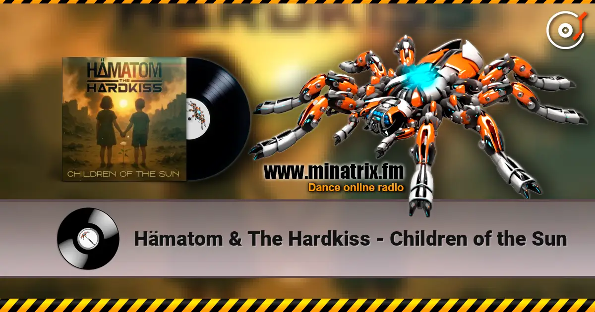 Hämatom & The Hardkiss - Children of the Sun listen online in high quality | Minatrix.FM