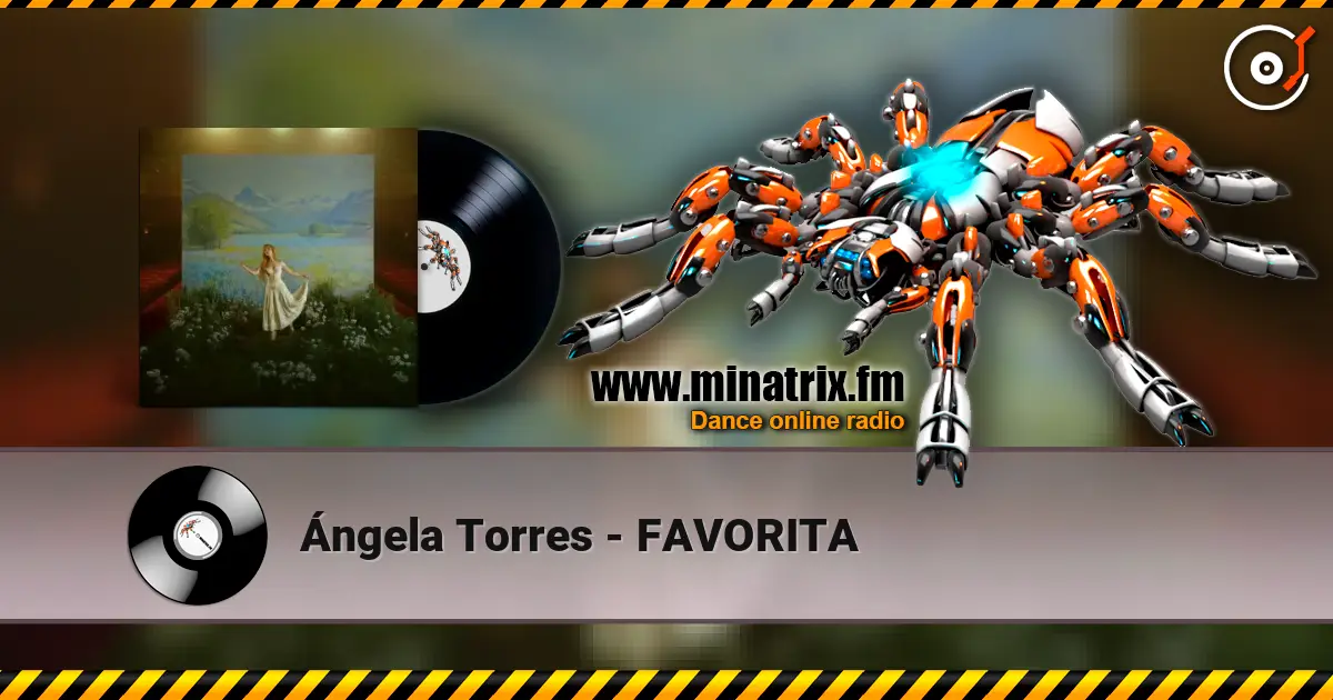 Ángela Torres - FAVORITA listen online in high quality | Minatrix.FM