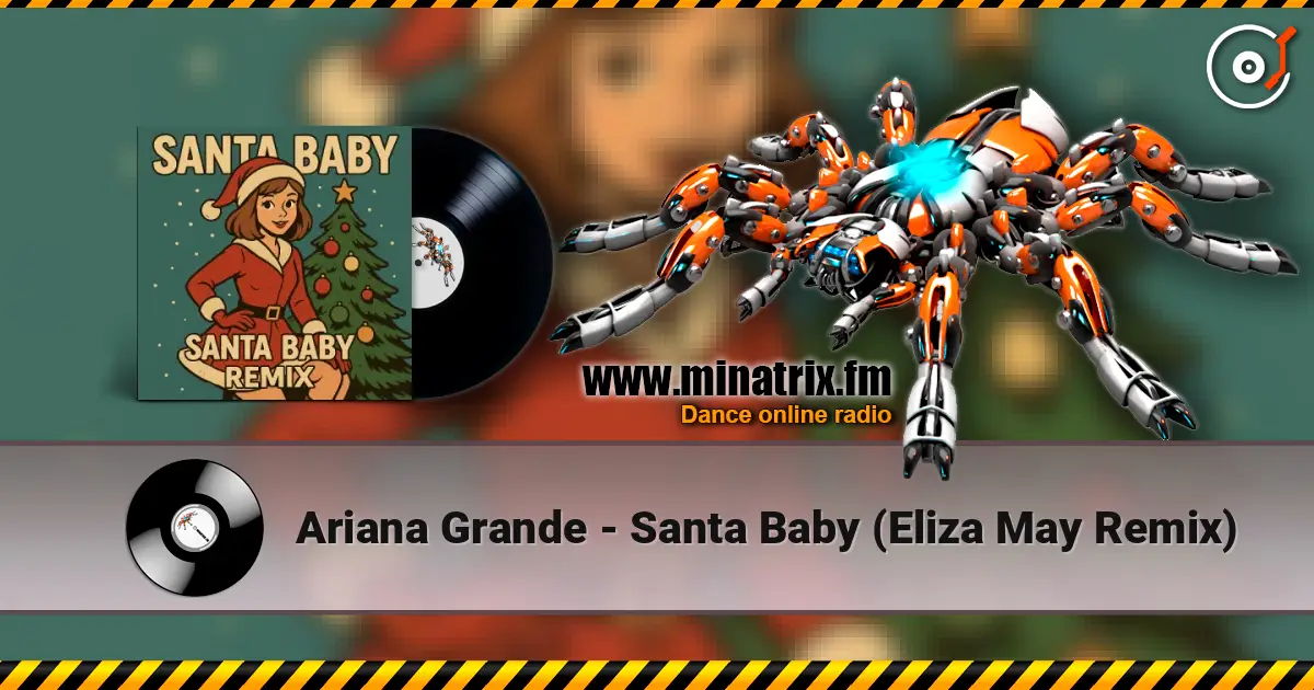 Ariana Grande - Santa Baby (Eliza May Remix) listen online in high quality | Minatrix.FM