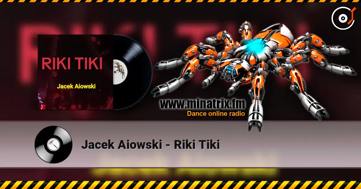 Jacek Aiowski - Riki Tiki listen online in high quality | Minatrix.FM