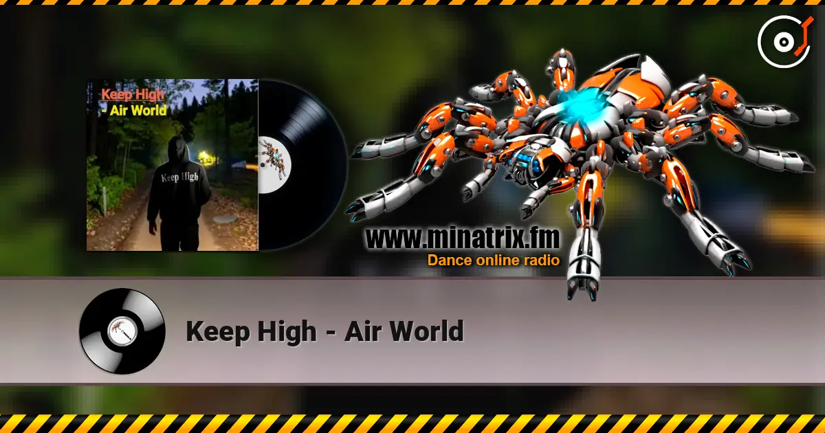 Keep High - Air World listen online in high quality | Minatrix.FM