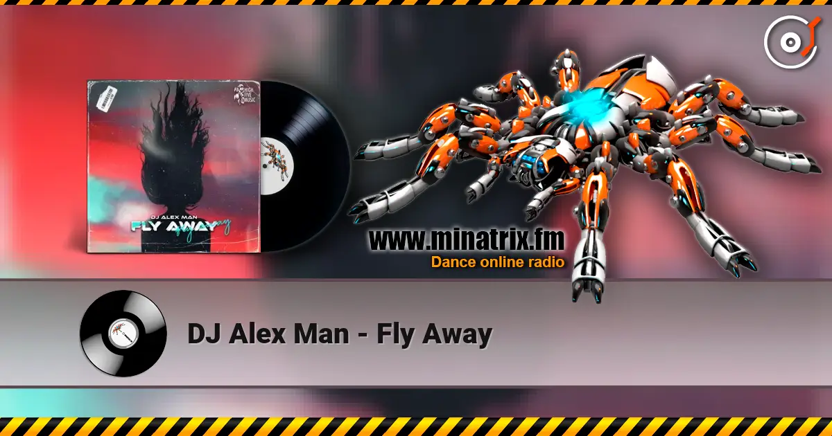 DJ Alex Man - Fly Away listen online in high quality | Minatrix.FM