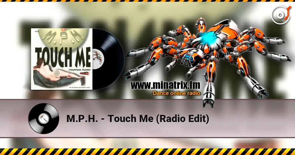 M.P.H. - Touch Me (Radio Edit) listen online in high quality | Minatrix.FM