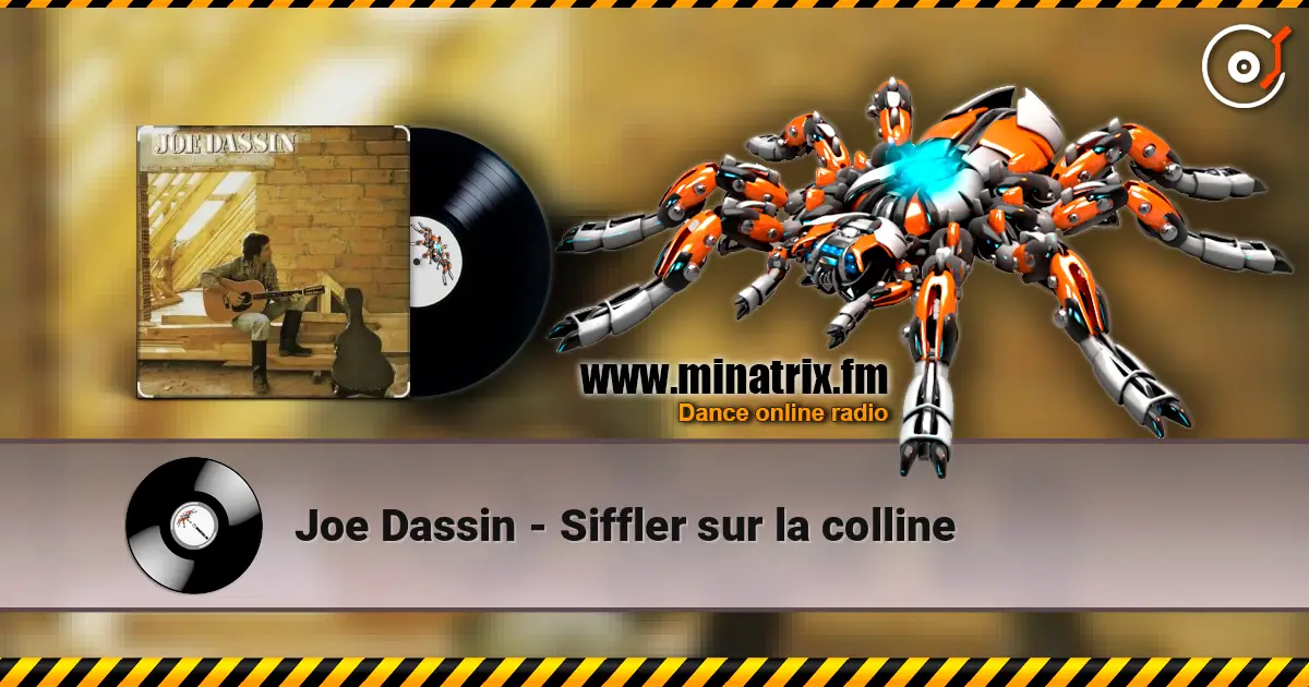 Joe Dassin - Siffler sur la colline listen online in high quality | Minatrix.FM