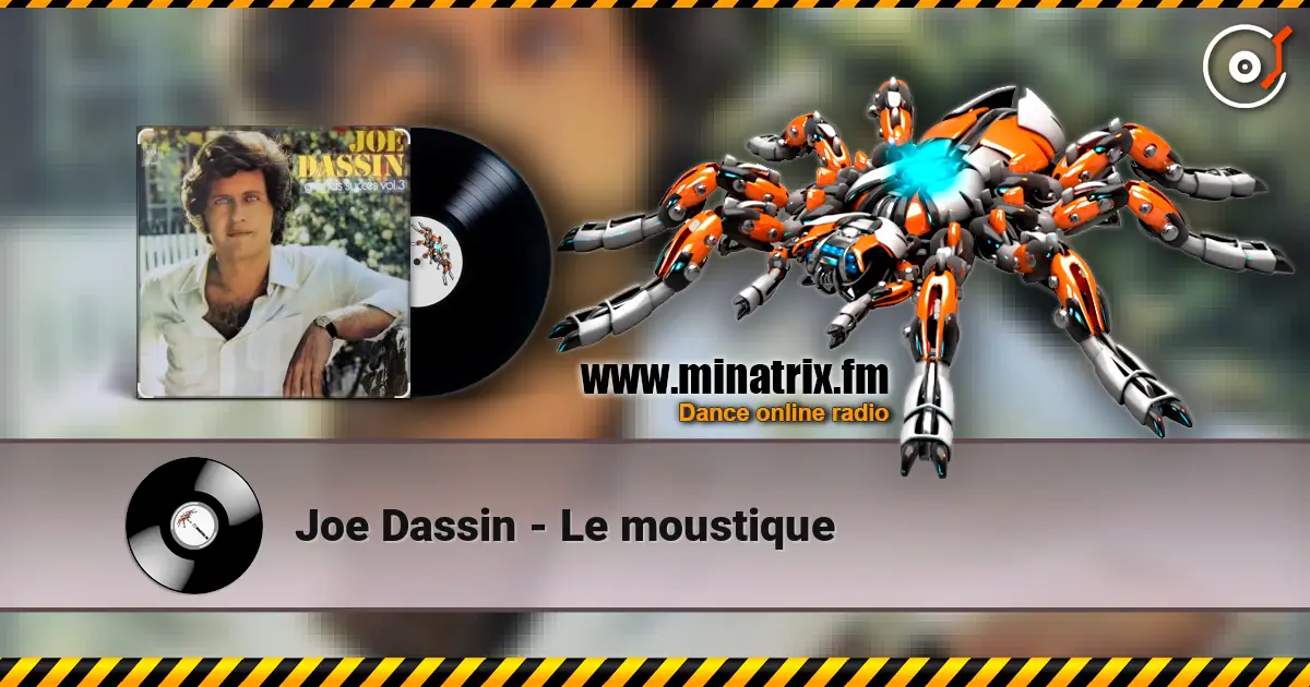 Joe Dassin - Le moustique listen online in high quality | Minatrix.FM