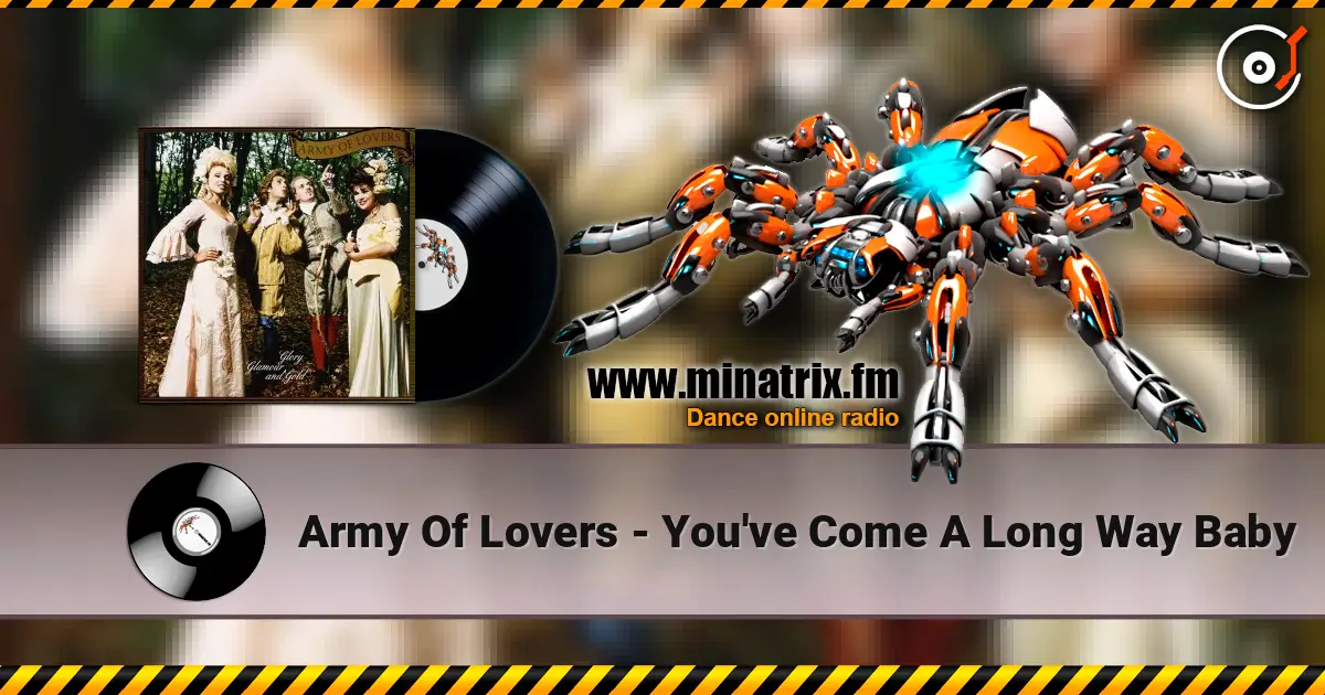 Army Of Lovers - You've Come A Long Way Baby listen online in high quality | Minatrix.FM