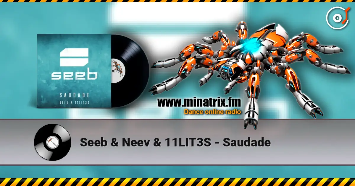 Seeb & Neev & 11LIT3S - Saudade listen online in high quality | Minatrix.FM