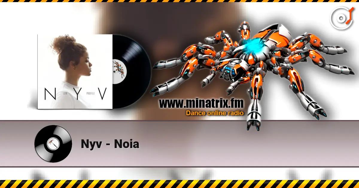 Nyv - Noia listen online in high quality | Minatrix.FM